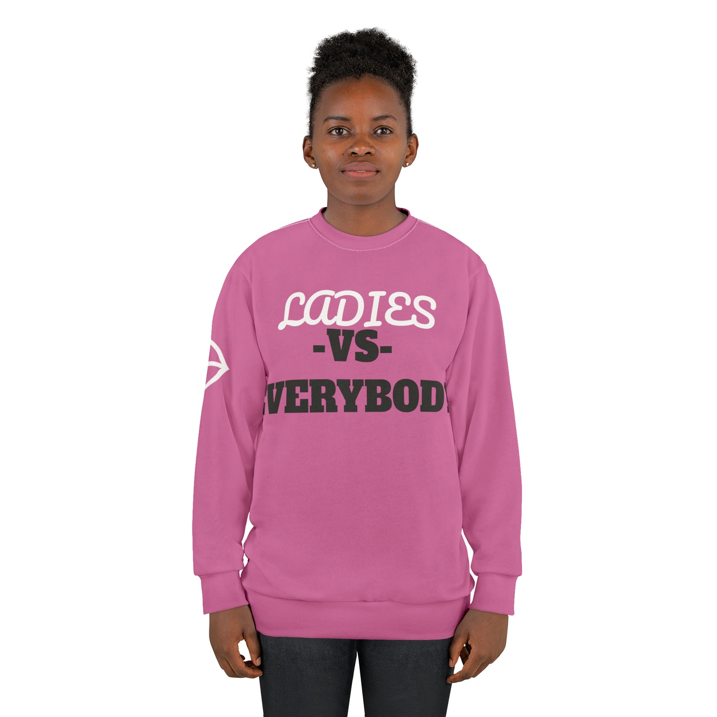 LADIES -VS- EVERYBODY Unisex Sweatshirt (AOP)