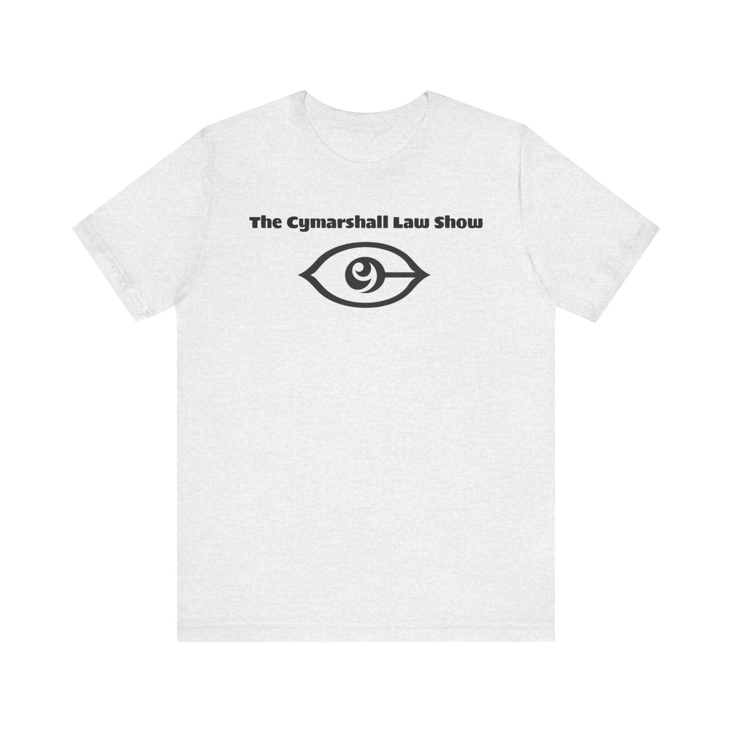 The Cymarshall Law Show - Unisex Jersey Short Sleeve Tee