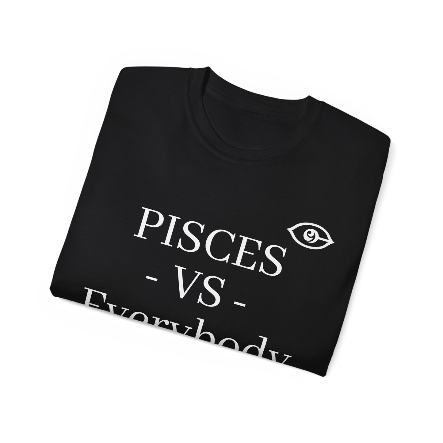 CyVision Pisces -VS- Everybody Unisex Ultra Cotton Tee