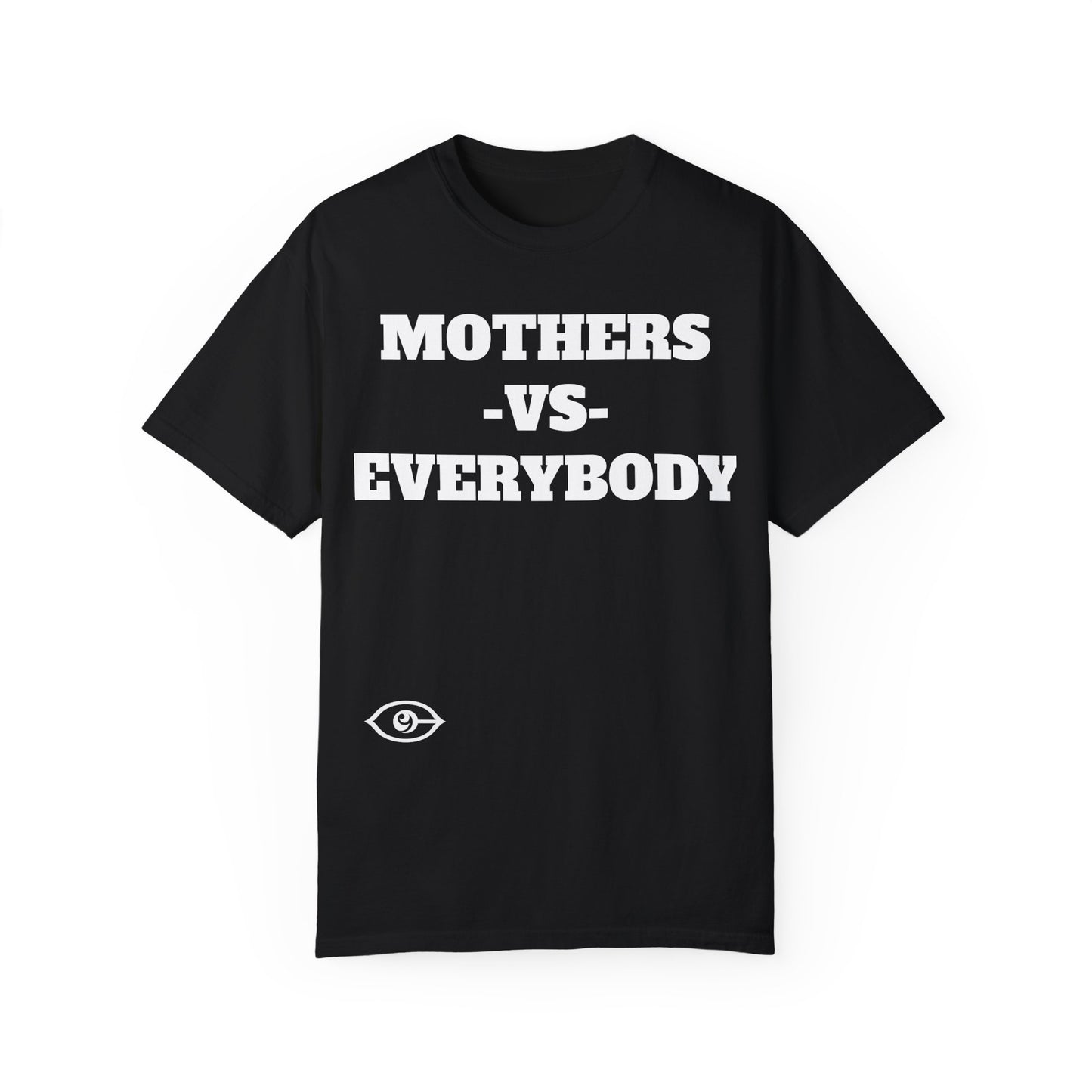 CYVISION MOTHER'S DAY MOTHERS -VS- EVERYBODY TSHIRT