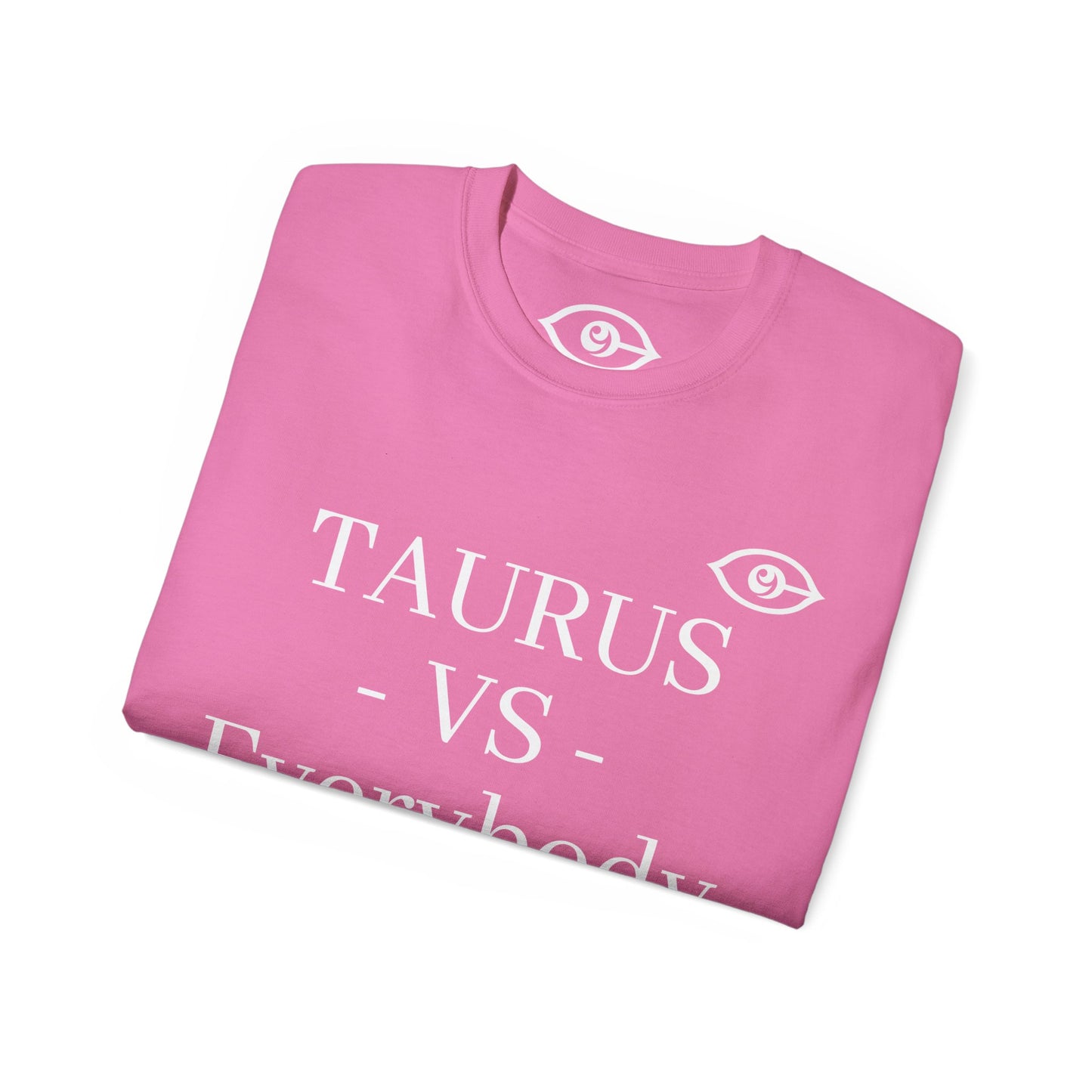 CyVision TAURUS -VS- Everybody Unisex Ultra Cotton Tee