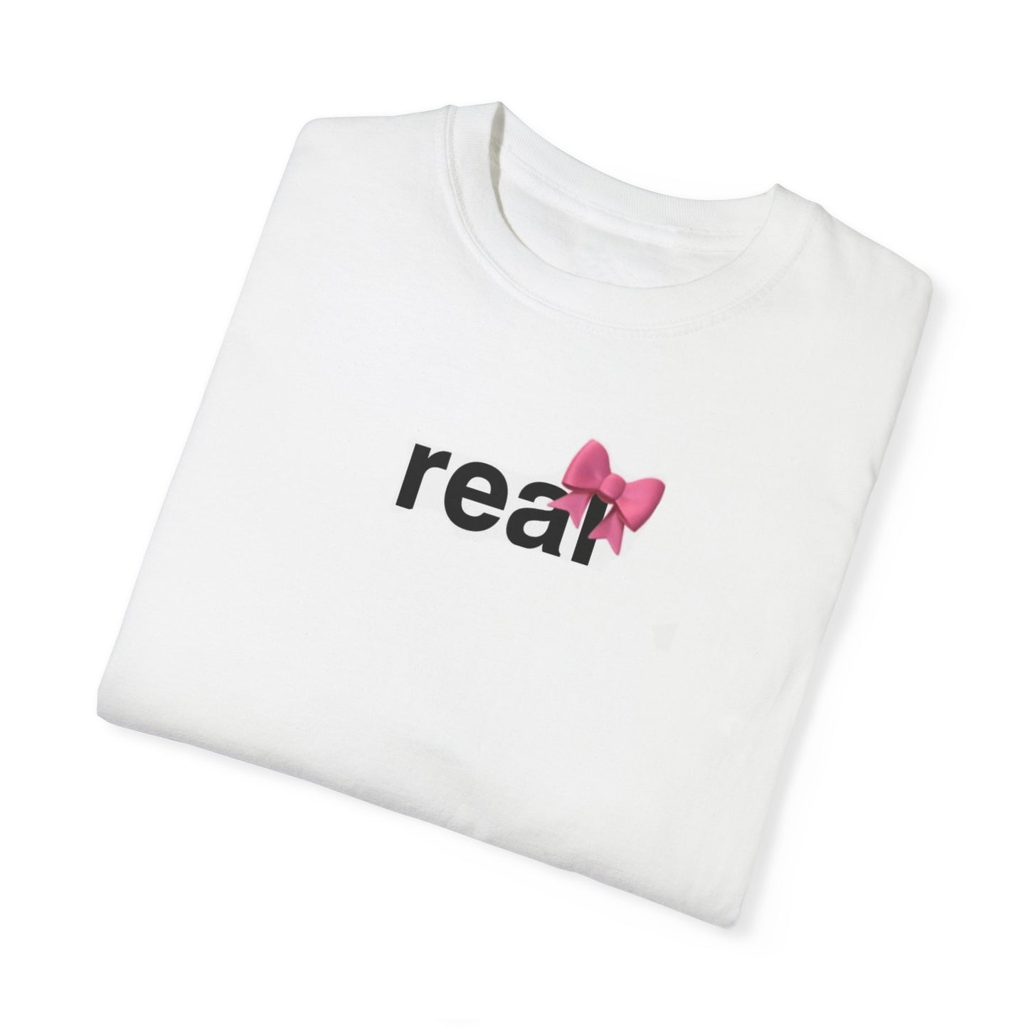 Real with the Pink Bow - Unisex Garment-Dyed T-shirt