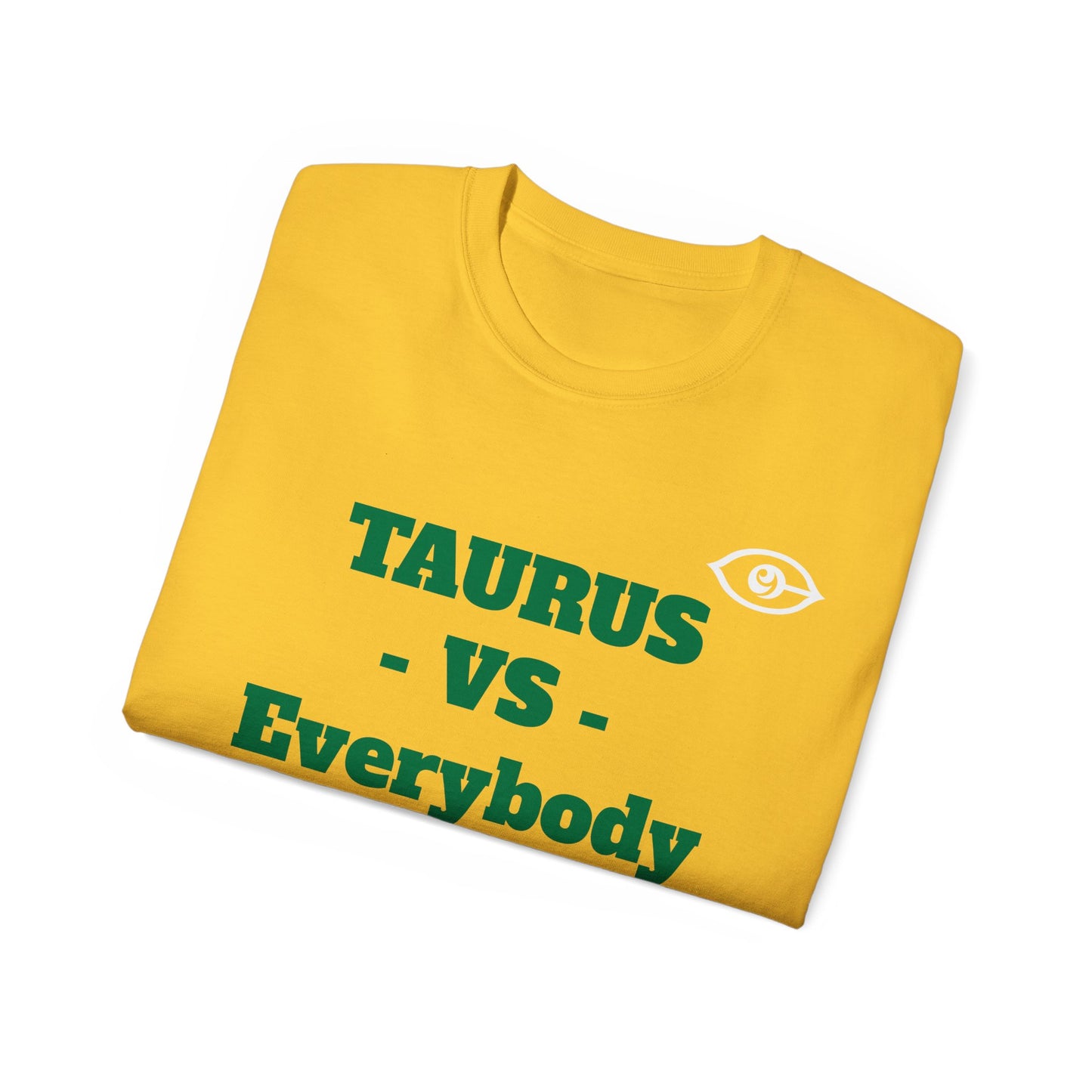 CyVision TAURUS -VS- Everybody Unisex Ultra Cotton Tee