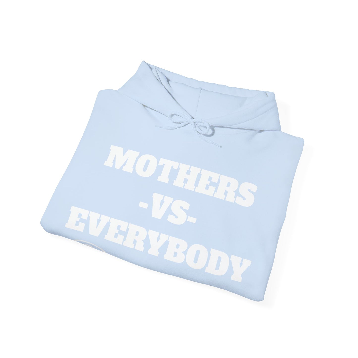 Mother's Day Mother's Vs Everybody Hoodie