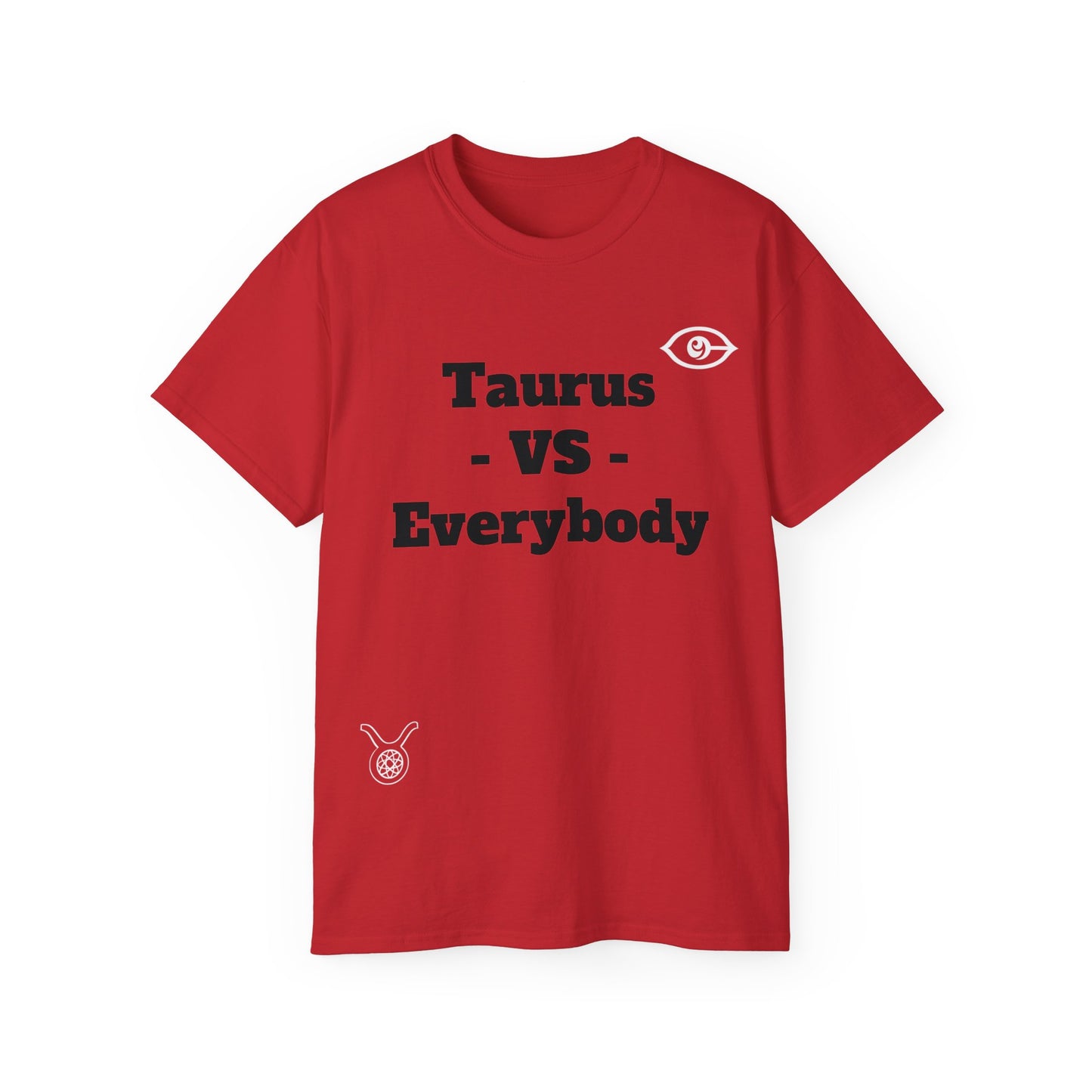 CyVision TAURUS -VS- Everybody Unisex Ultra Cotton Tee