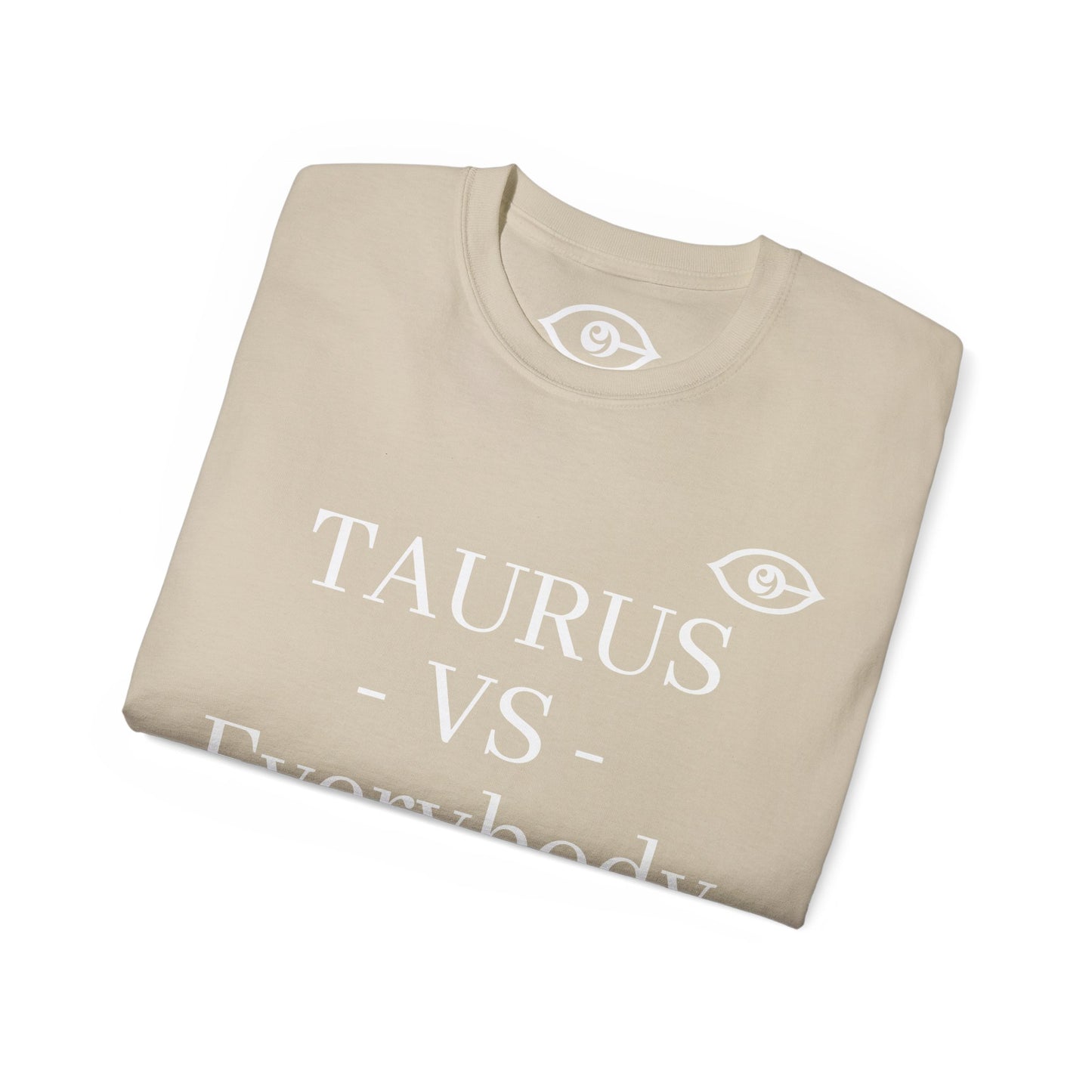 CyVision TAURUS -VS- Everybody Unisex Ultra Cotton Tee