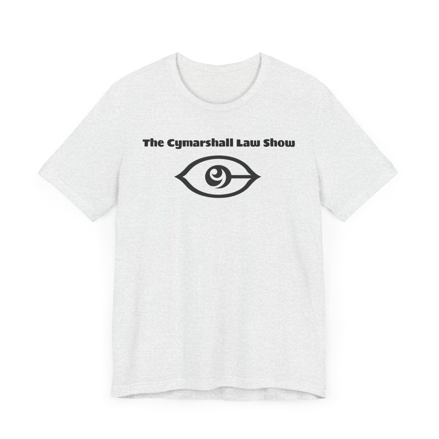 The Cymarshall Law Show  - Unisex Jersey Short Sleeve Tee